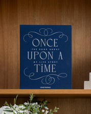 Once Upon a Time - The Book About My Life Story